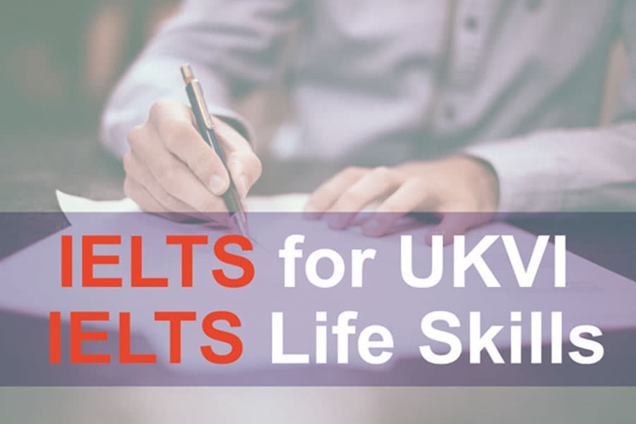 Exam Overview of IELTS for UKVI and IELTS Life Skills